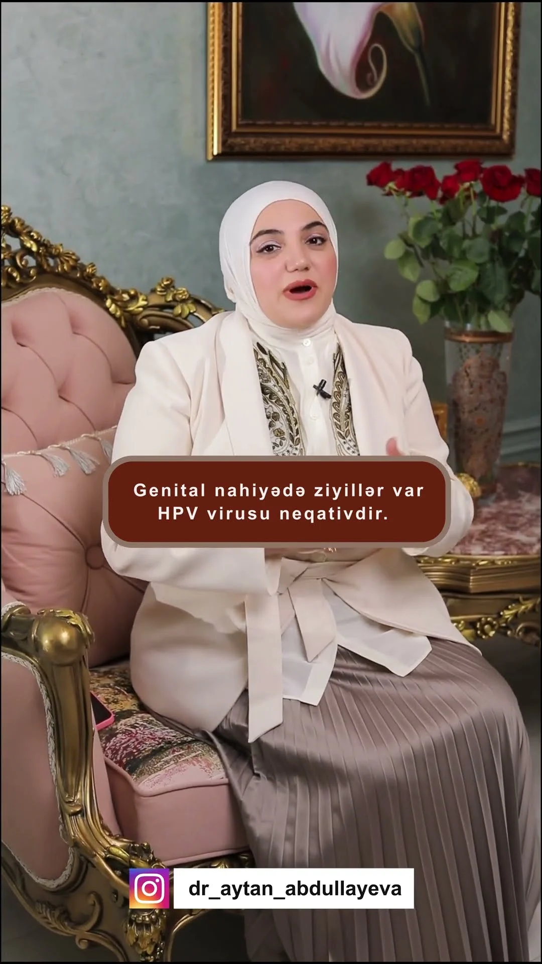 Genital nahiyədə ziyillər var. HPV virusu neqativdir