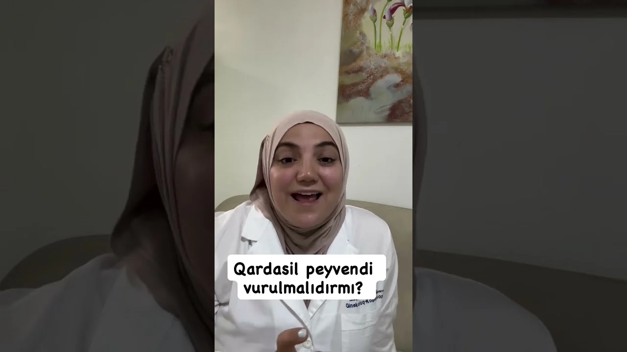 Qardasil peyvəndi vurulmalıdırmı?